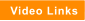 Video Links